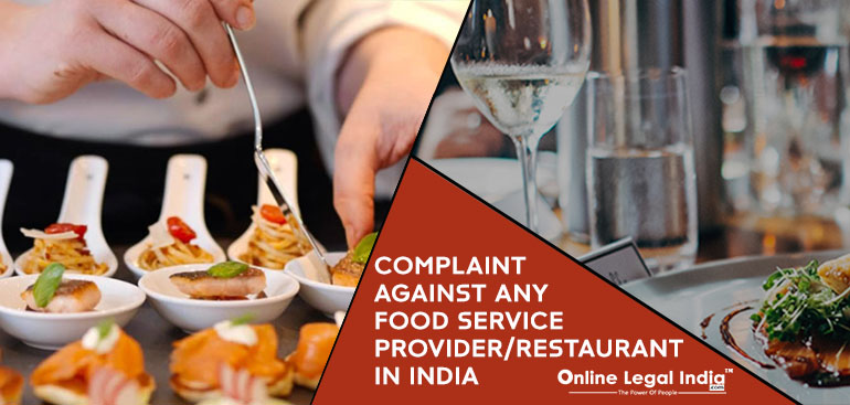 Consumer Complaint Against Food Service Provider Or Any Restaurant In India 