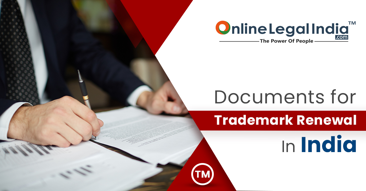 
                    Documents for Trademark Renewal In India